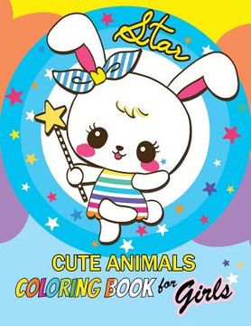 portada Cute Animals Coloring Book for Girls: Coloring for Children (en Inglés)