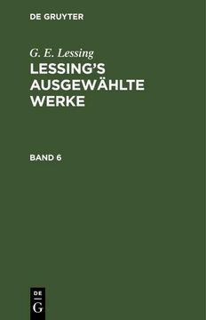 portada G. E. Lessing: Lessing: S Ausgewählte Werke. Band 6 (en Alemán)