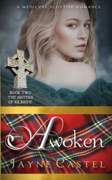 portada Awoken: A Medieval Scottish Romance (2) (The Sisters of Kilbride) (in English)