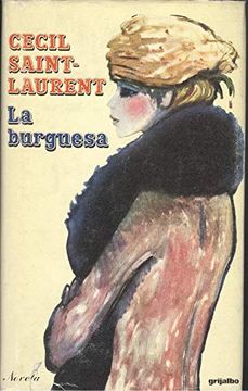 portada La Burguesa / Cecil Saint-Laurent; [Traducido por Juana Bignozzi]