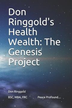 portada Don Ringgold's Health Wealth: The Genesis Project (en Inglés)