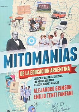 portada Mitomanias de la Educacion Argentina (in Spanish)