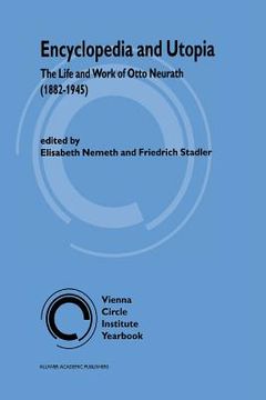 portada encyclopedia and utopia: the life and work of otto neurath (1882-1945) (en Inglés)