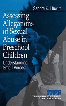portada Assessing Allegations of Sexual Abuse in Preschool Children: Understanding Small Voices (Interpersonal Violence: The Practice Series) (in English)