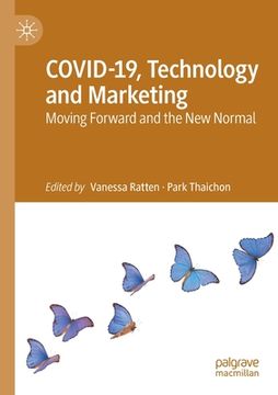 portada Covid-19, Technology and Marketing: Moving Forward and the New Normal (in English)