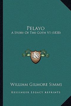 portada pelayo: a story of the goth v1 (1838) (en Inglés)