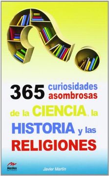 portada 365 Curiosidades Asombrosas de la Historia, la Ciencia y las Religiones