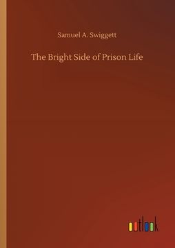 portada The Bright Side of Prison Life (en Inglés)