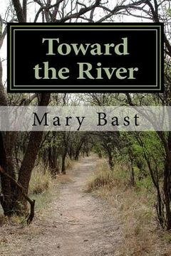 portada Toward the River: Found Poems (en Inglés)