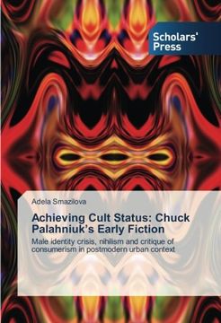 portada Achieving Cult Status: Chuck Palahniuk's Early Fiction