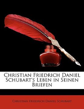 portada Christian Friedrich Daniel Schubart's Leben in Seinen Briefen (en Alemán)