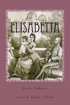 portada Elisabetta: Scritti ungheresi (in Italian)