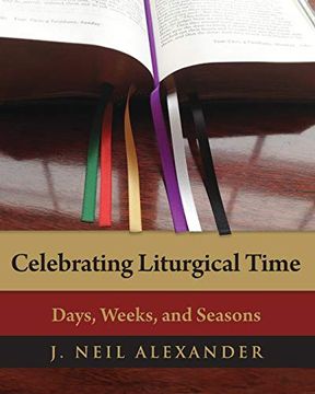 portada Celebrating Liturgical Time: Days, Weeks, and Seasons (en Inglés)