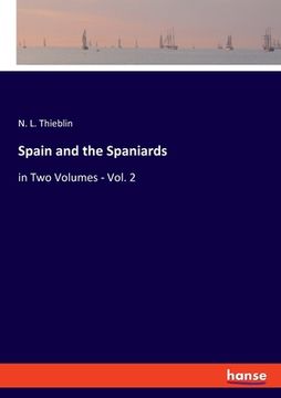 portada Spain and the Spaniards: in Two Volumes - Vol. 2 (in English)
