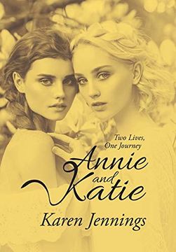 portada Annie and Katie: Two Lives, one Journey (en Inglés)