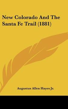 portada new colorado and the santa fe trail (1881) (en Inglés)