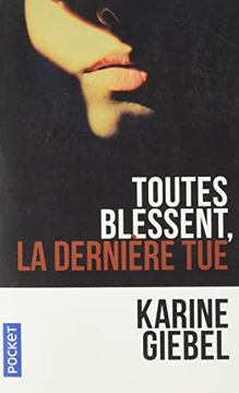 portada Toutes Blessent, la Dernière tue (in French)