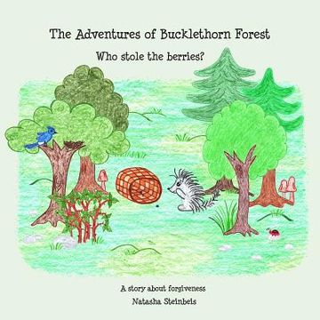 portada The Adventures of Bucklethorn Forest: Who stole the berries? (en Inglés)