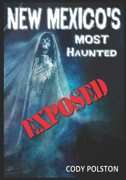 portada New Mexico's Most Haunted: Exposed (en Inglés)