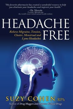 portada Headache Free: Relieve Migraine, Tension, Cluster, Menstrual and Lyme Headaches (en Inglés)