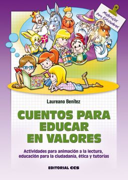 portada Cuentos Para Educar en Valores: Actividades Para Animación a la Lectura, Educación Para la Ciudadanía, Ética y Tutorías: 124 (Materiales Para Educadores) (in Spanish)