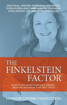 portada The Finkelstein Factor: What to do when things go wrong ... because you know they will (sigh) (en Inglés)