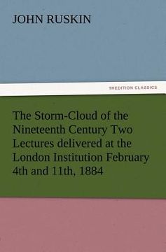 portada the storm-cloud of the nineteenth century two lectures delivered at the london institution february 4th and 11th, 1884 (en Inglés)