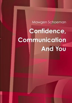 portada Confidence, Communication And You (en Inglés)