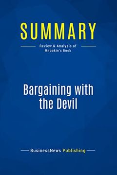 portada Summary: Bargaining With the Devil: Review and Analysis of Mnookin's Book (in English)