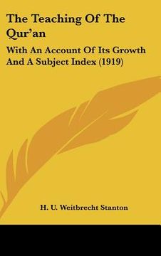 portada the teaching of the qur'an: with an account of its growth and a subject index (1919)