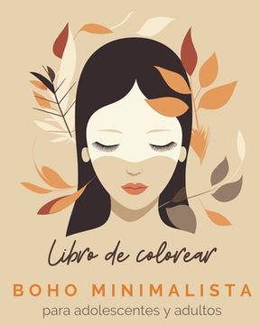 portada Boho Minimalista - Libro de colorear para adolescentes y adultos: Dibujos únicos en estilo boho minimalista. Colora y Relájate.