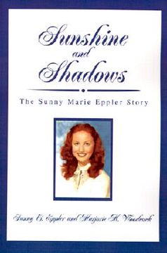 portada sunshine and shadows: the sunny marie eppler story (en Inglés)