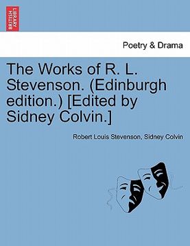 portada the works of r. l. stevenson. (edinburgh edition.) [edited by sidney colvin.] (in English)