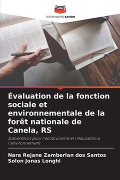 portada Évaluation de la fonction sociale et environnementale de la forêt nationale de Canela, RS (en Francés)