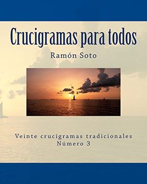 portada Crucigramas Para Todos: Veinte Crucigramas Tradicionales: Volume 3 (Crucigramas Para Todos - Formato Grande) (in Spanish)