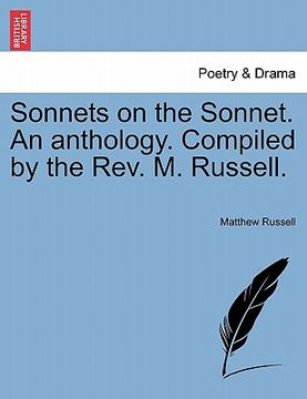 portada sonnets on the sonnet. an anthology. compiled by the rev. m. russell. (in English)