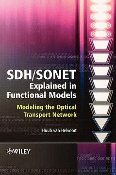 portada sdh/sonet explained in functional models: modeling the optical transport network (en Inglés)