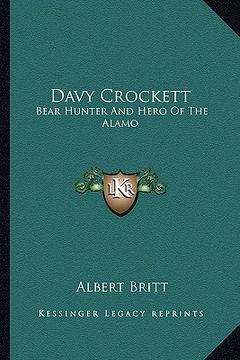 portada davy crockett: bear hunter and hero of the alamo (en Inglés)