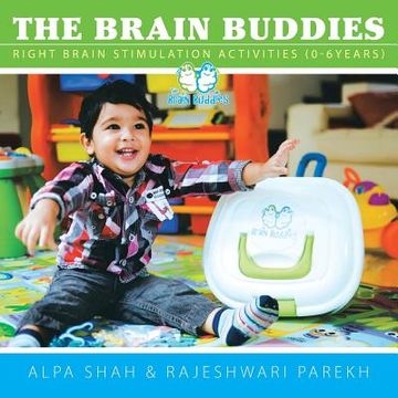 portada The Brain Buddies: Right Brain Stimulation Activities (0-6years)