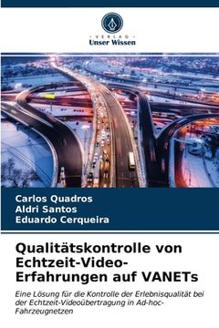 portada Qualitätskontrolle von Echtzeit-Video-Erfahrungen auf VANETs (en Alemán)