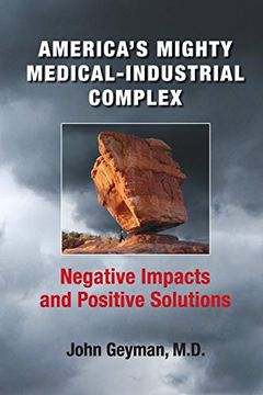 portada America'S Mighty Medical-Industrial Complex (in English)