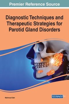 portada Diagnostic Techniques and Therapeutic Strategies for Parotid Gland Disorders (en Inglés)