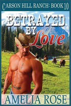 portada Betrayed by Love: Contemporary Cowboy Romance (en Inglés)