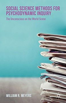 portada Social Science Methods for Psychodynamic Inquiry: The Unconscious on the World Scene