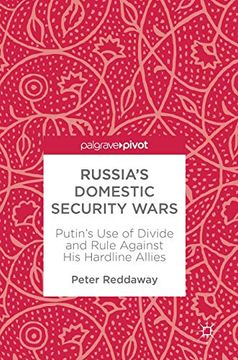 portada Russia's Domestic Security Wars: Putin's use of Divide and Rule Against his Hardline Allies (en Inglés)