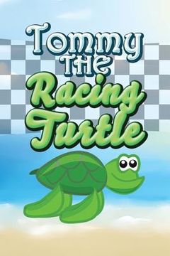 portada Tommy the Racing Turtle (en Inglés)