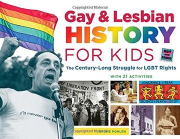 portada Gay & Lesbian History for Kids: The Century-Long Struggle for LGBT Rights, with 21 Activities (For Kids series)