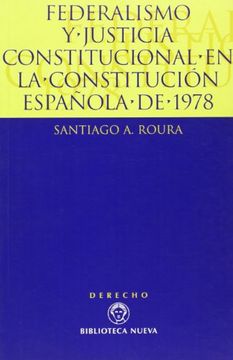 portada Federalismo y Justicia Constitucional en la Constitución Española de 1978. El Tribunal Constitucional y las Comunidades Autónomas