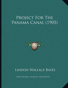 portada project for the panama canal (1905) (en Inglés)