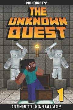 portada The Unknown Quest Book 1: The Last Builder: An Unofficial Minecraft Series (en Inglés)